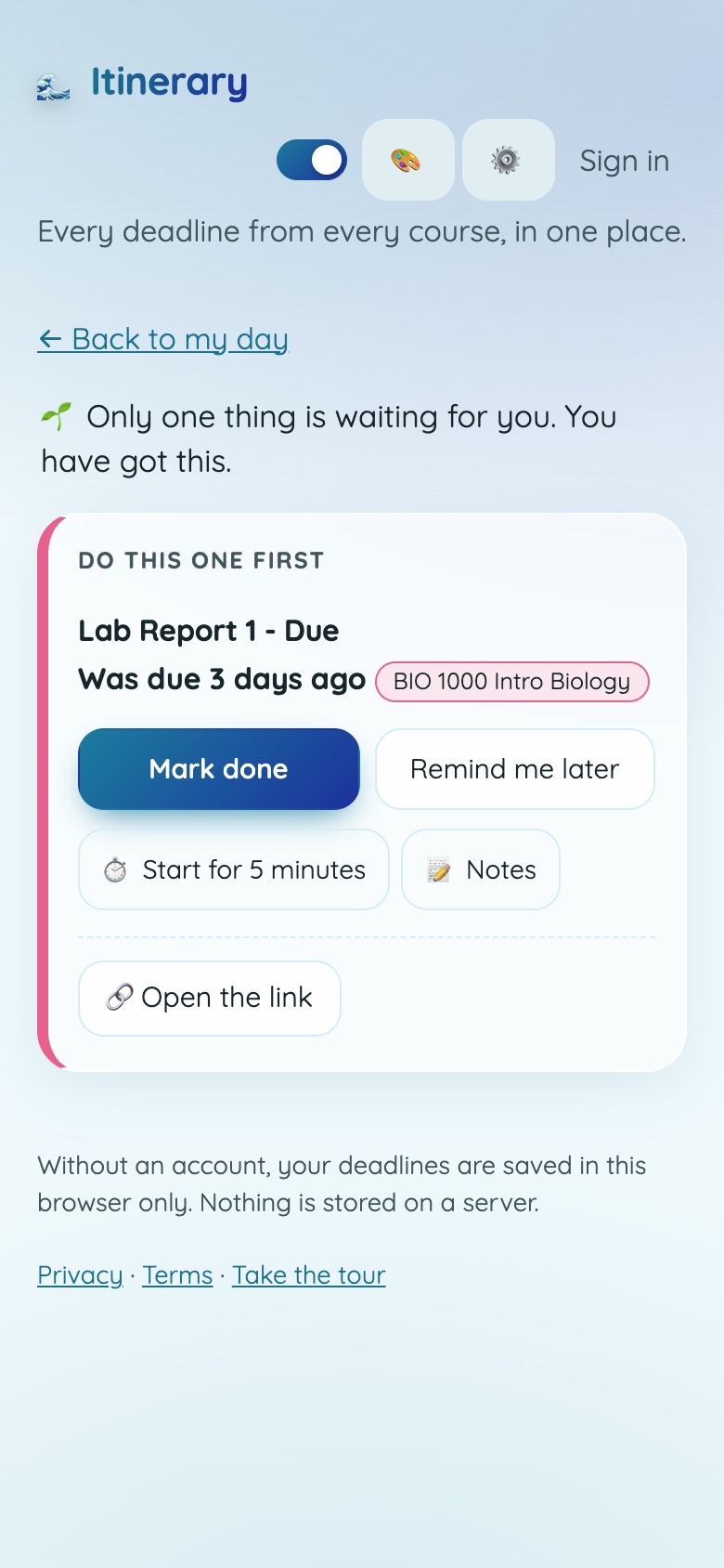 The Itinerary I'm behind screen: Only one thing is waiting for you. You have got this.